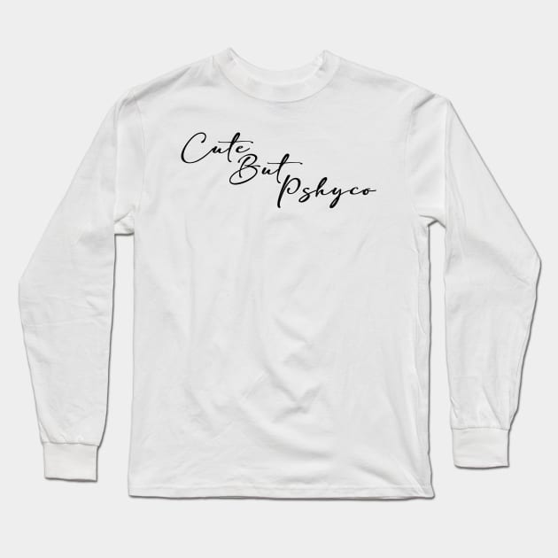 cute but pshyco Long Sleeve T-Shirt by Overheard New York